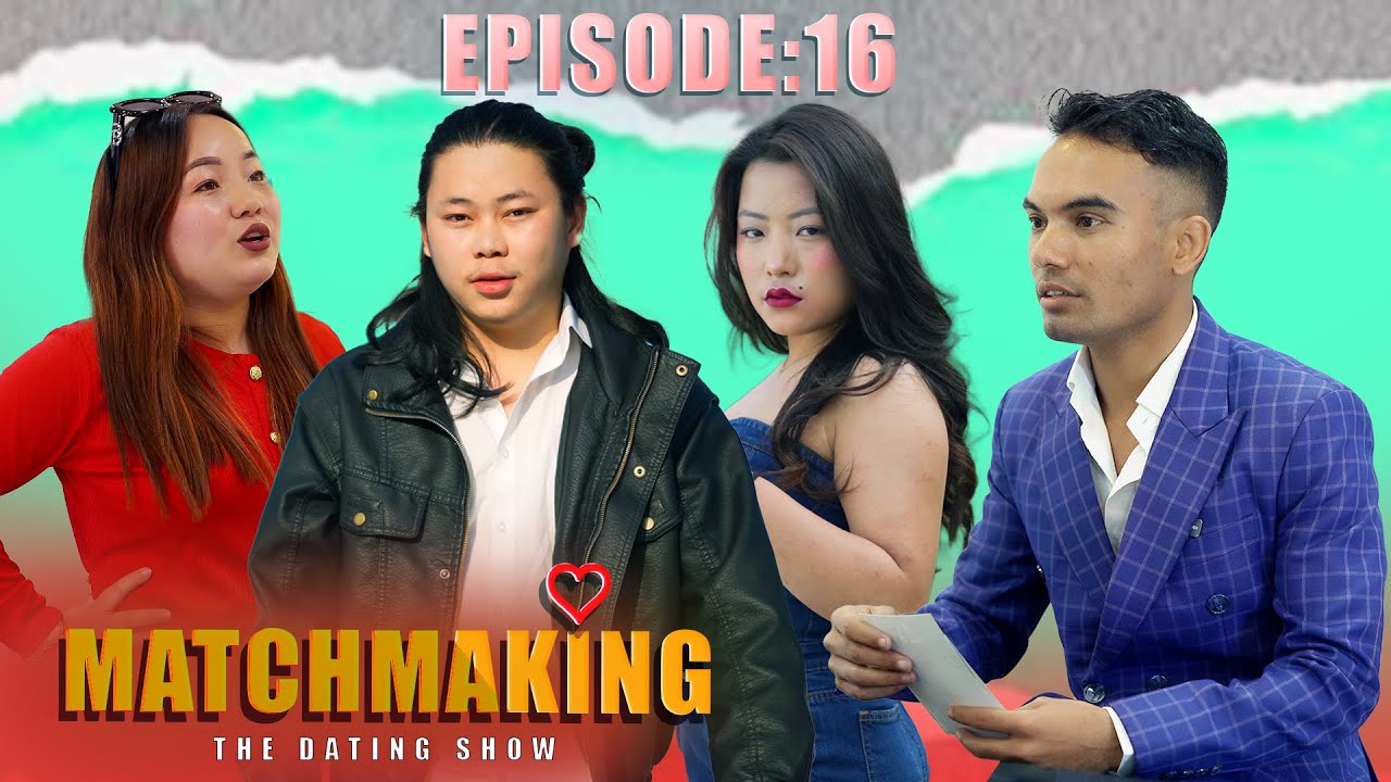 Matchmaking Nepal।😱 Episode 16 | Devendra Raj Pandey | Geet | Cyrus | Savyata | Dating Show