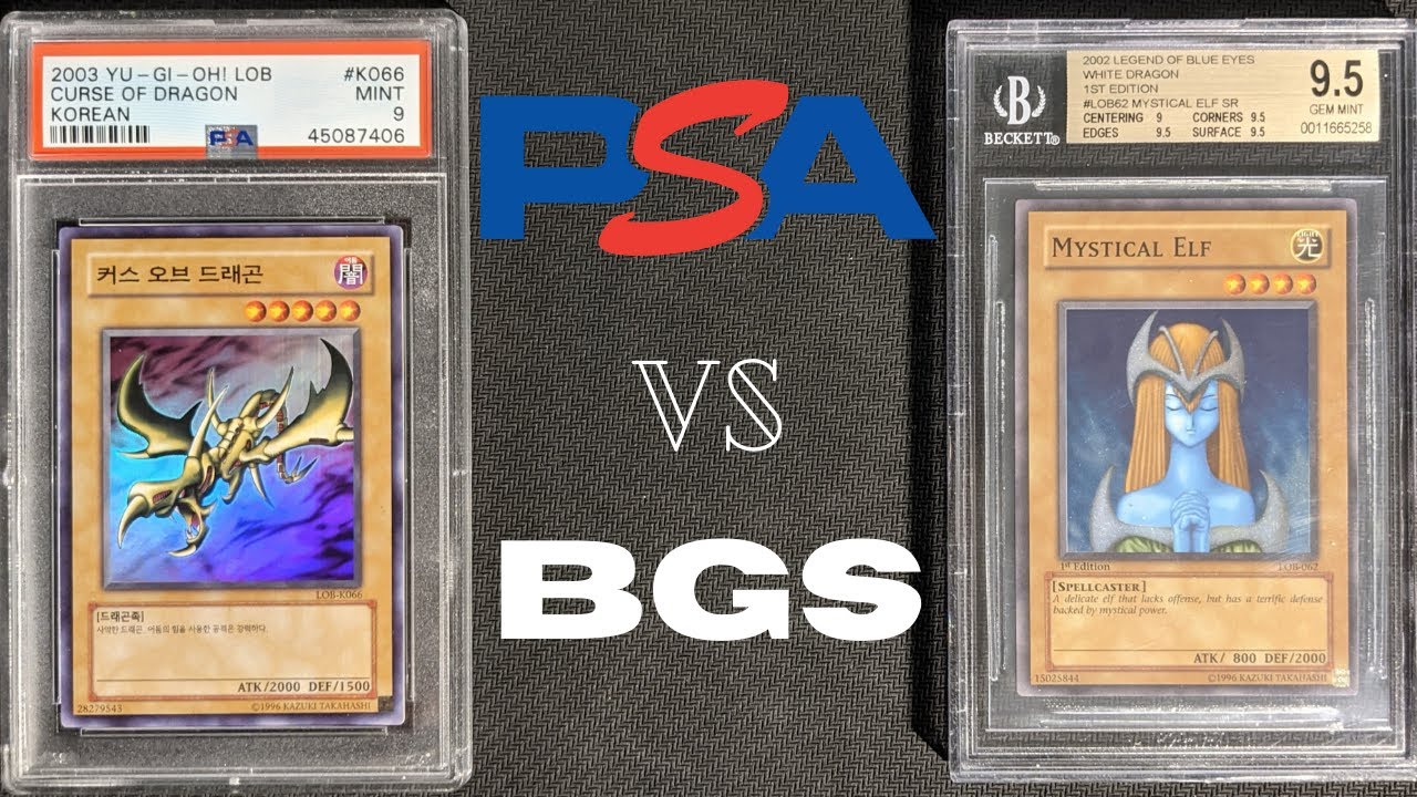 Grading Your Yu-Gi-Oh! Cards - PSA or BGS?