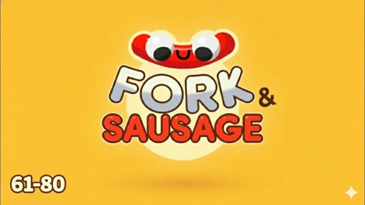 Fork n Sausage | Level 61 - 80 | Game Walkthrough