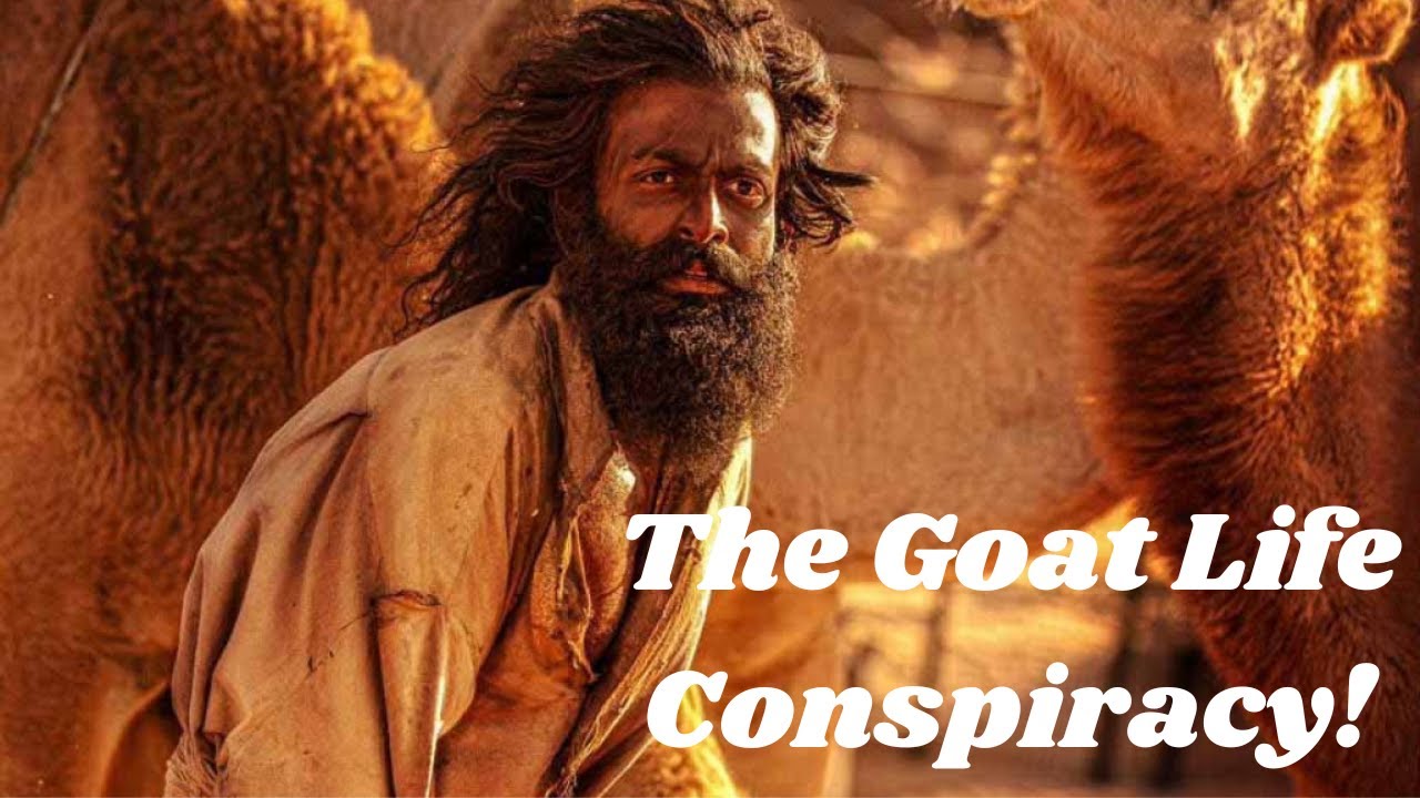 The Goat Life Conspiracy Survival of a common man in Saudi Arabia