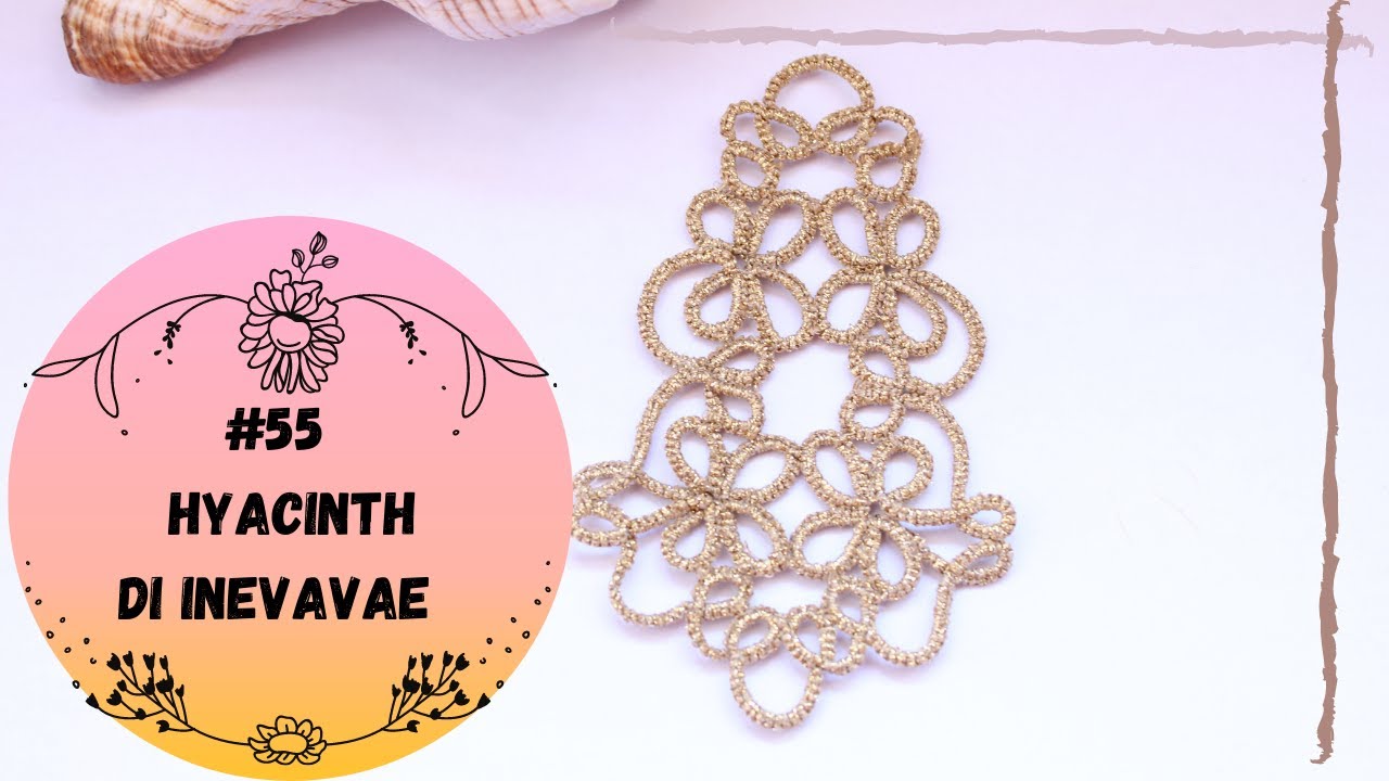 HD Bilingual tutorial n°55 | Hyacinth Eva Antonucci Free Pattern| Needletatting Chiacchierino ad ago