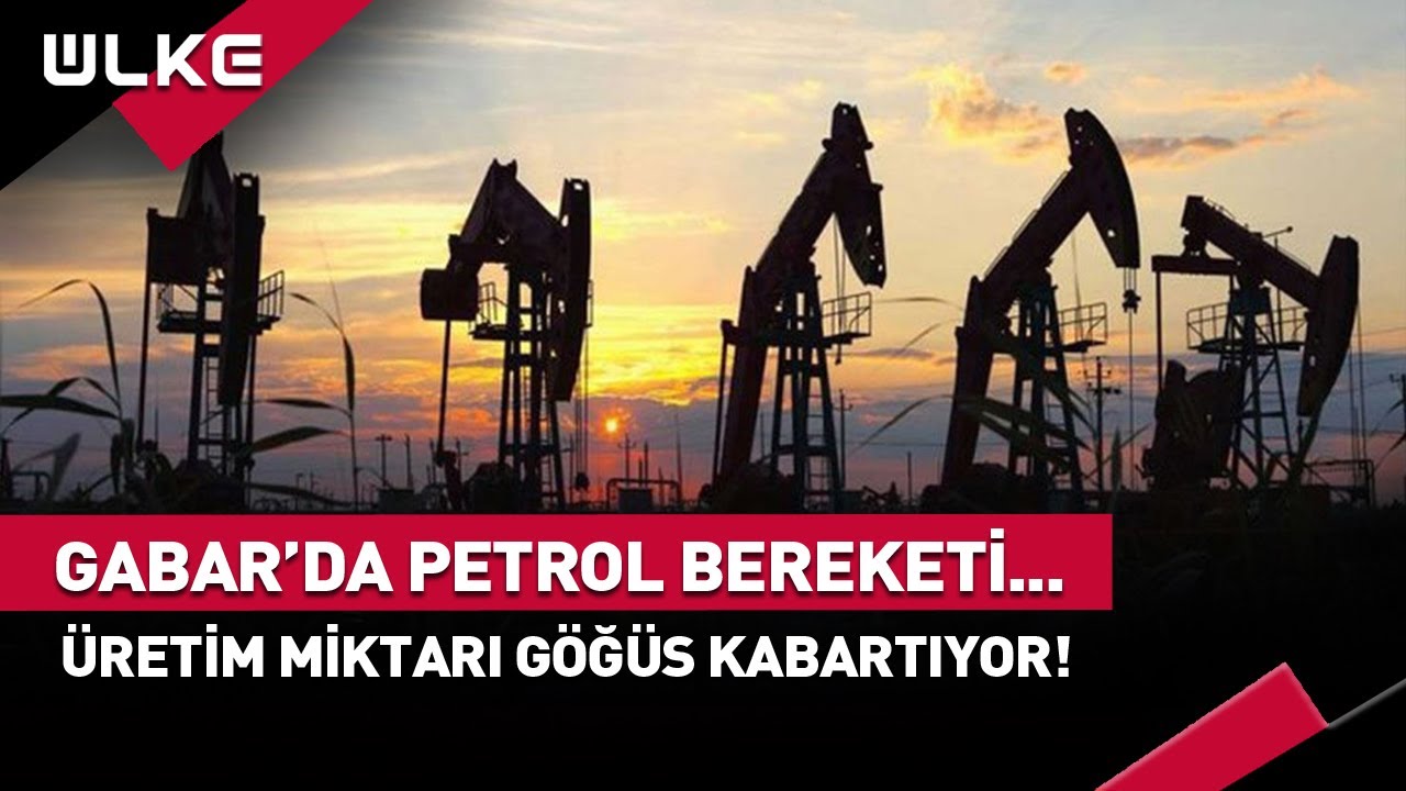 Gabar'da Üretilen Petrol Miktarı Dudak Uçuklatıyor! #haber