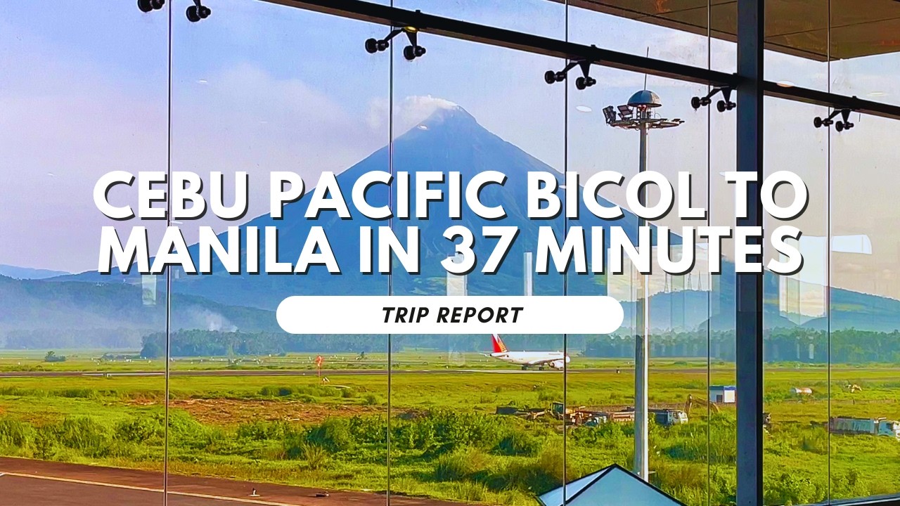 Albay to Manila with Cebu Pacific 5J 326 | Trip Report