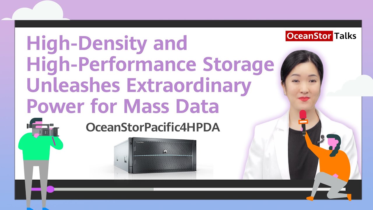 OceanStorTalks-High-Density and High-Performance Storage Unleashes Extraordinary Power for Mass Data