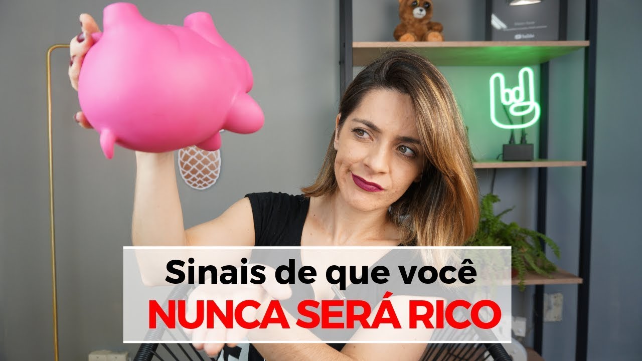 10 sinais de quem NUNCA VAI FICAR RICO