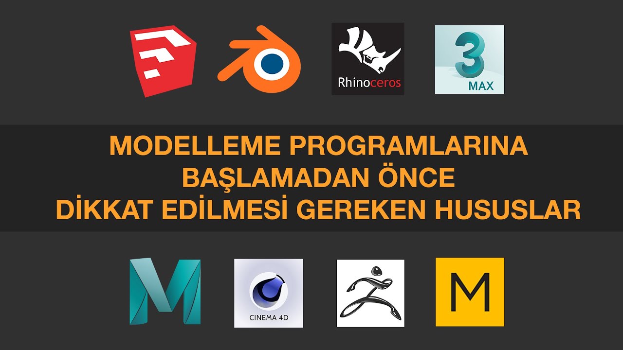 Modelleme Programlarına Başlamadan Önce Dikkat Edilmesi Gereken Hususlar Nelerdir?