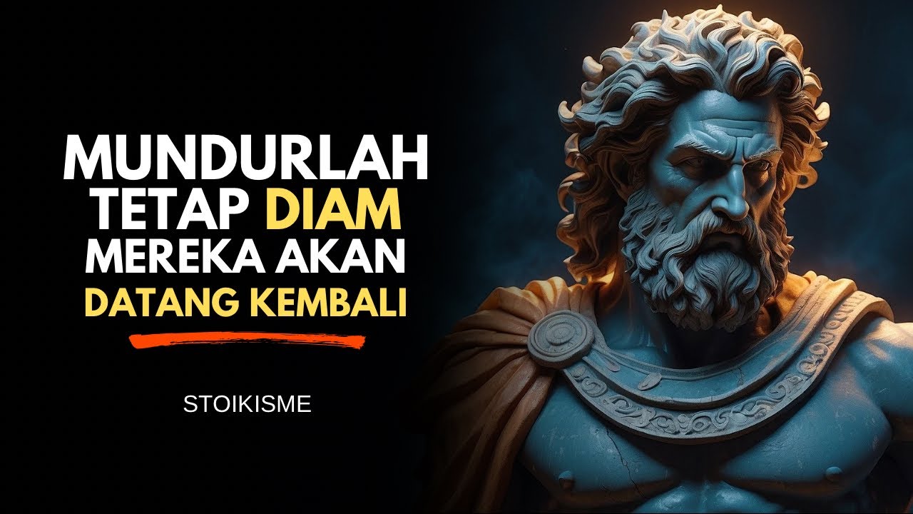 Langkah Mundur, Diam, dan Biarkan Mereka Datang | Filsafat Stoikisme