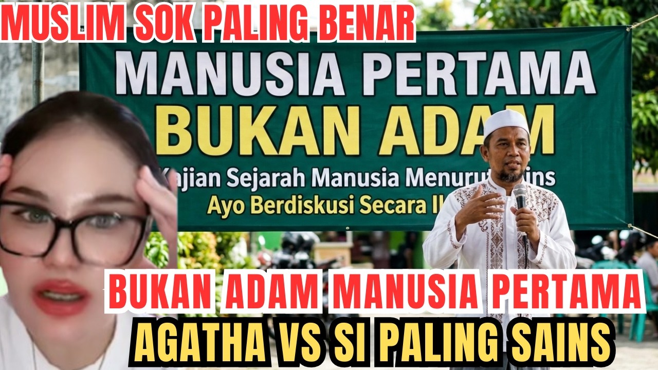 MUSLIM SIPALING SAINS BILANG ADAM BUKAN MANUSIA PERTAMA, LIHAT BAGAIMANA TANGGAPAN AGATHA