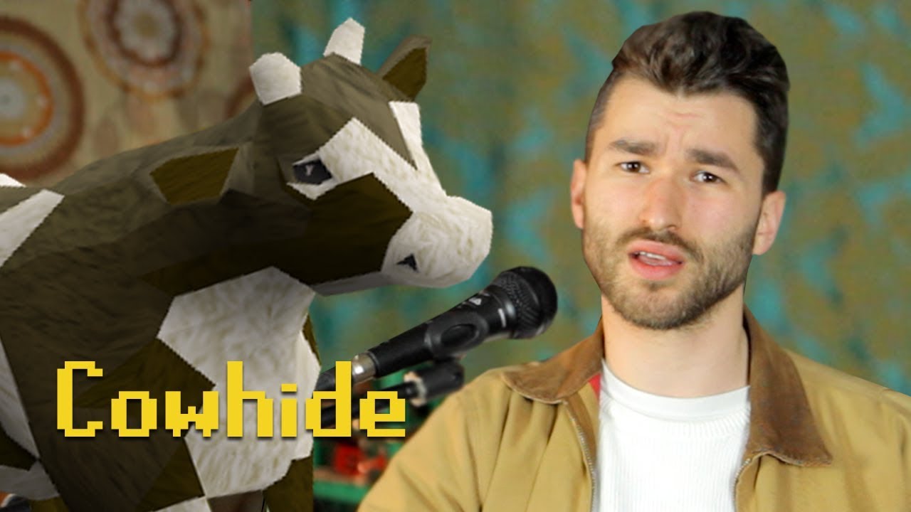 Cowhide (Vance Joy Runescape Song Parody)