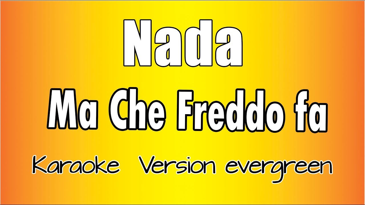 Nada -  Ma Che freddo fa (versione Karaoke Academy Italia)