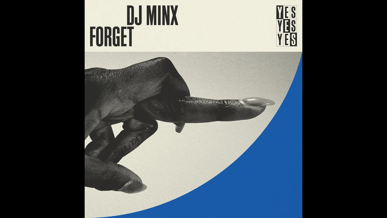 DJ Minx - Forget (Extended Mix)