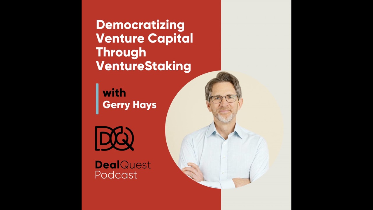 Episode 379: Democratizing Venture Capital Through VentureStaking with Gerry Hays