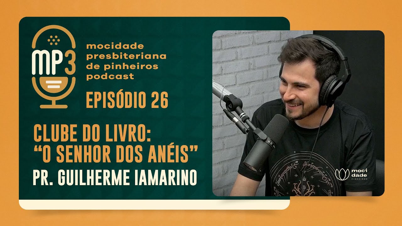 O SENHOR DOS AN&Eacute;IS | Pr. Guilherme Iamarino | PODCAST MP3 #26 | IPP TV