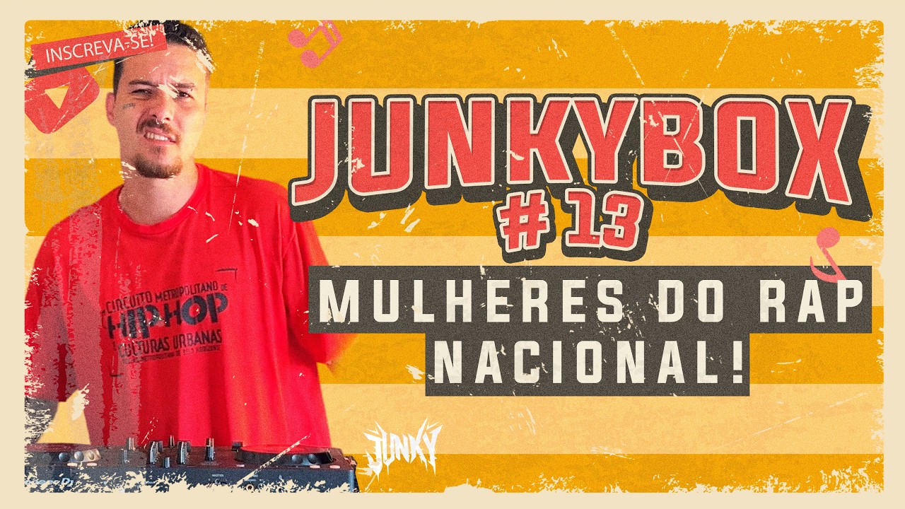 JUNKYBOX #13 | RAP NACIONAL FEMININO | MULHERES DO HIP-HOP MIX 2025