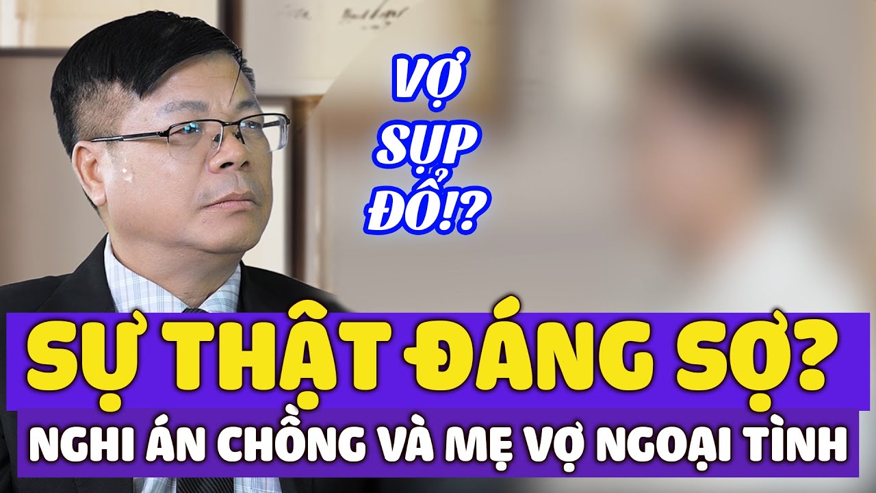 Nghi Ngờ Chồng Ngoại Tình Với Mẹ Vợ – Người Vợ Mất Ngủ Cầu Cứu Đinh Đoàn Tư Vấn Giải Pháp