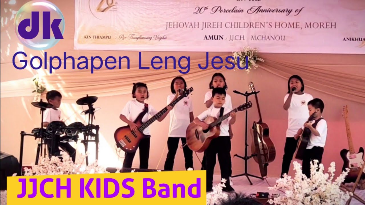 Golphapen Leng Jesu - JJCH KIDS BAND, Moreh,- Covered by dk