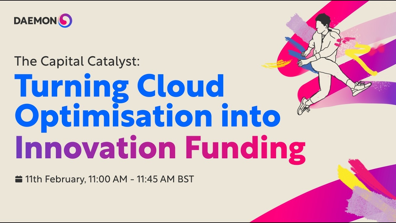Webinar: The Capital Catalyst Turning Cloud Optimisation into Innovation Funding