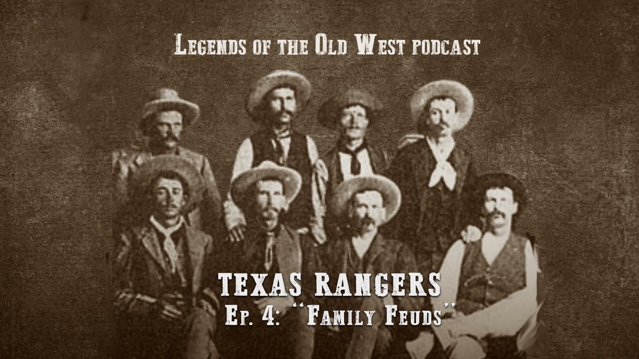 LEGENDS OF THE OLD WEST | Texas Rangers Ep4 - “Family Feuds”