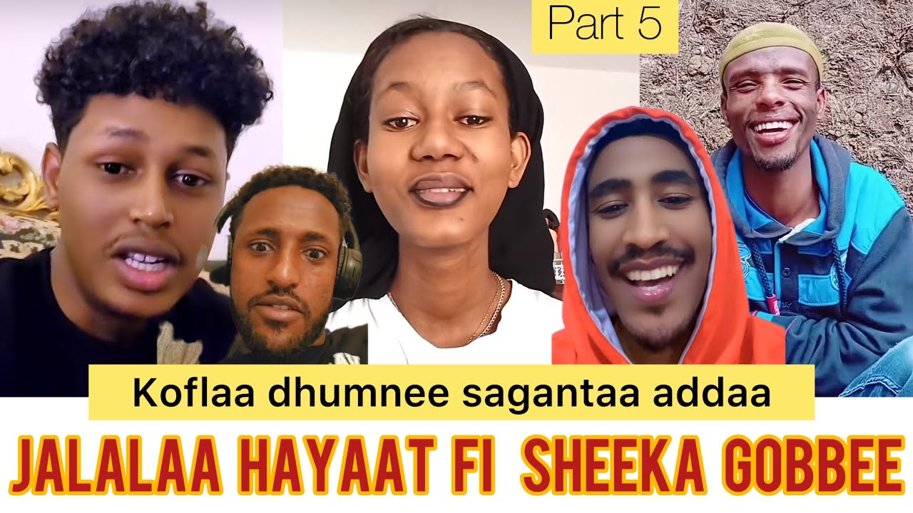 Oro funny part5 koflaa dhumnee wan addatu tahee jalalaa tenya boreysanii 