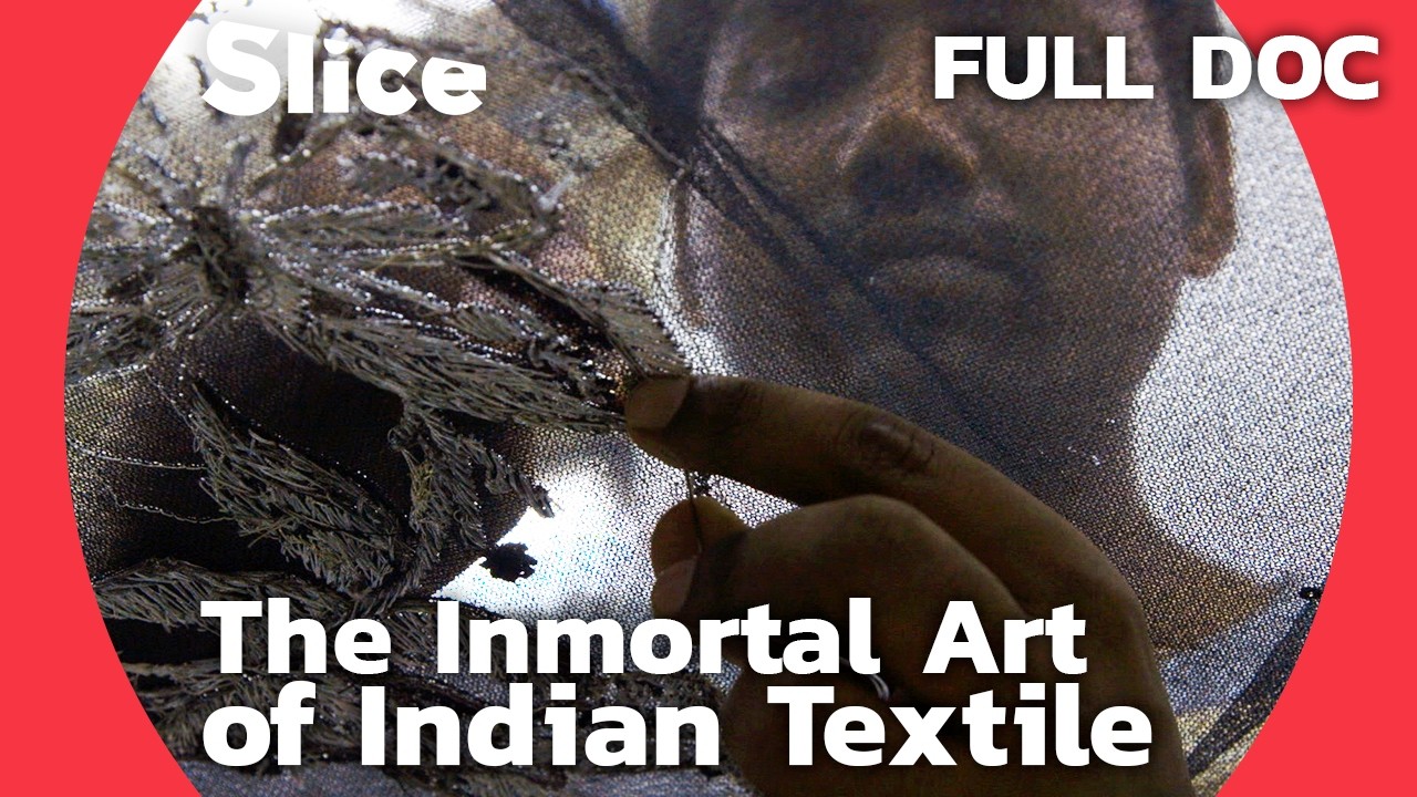 Preserving India&rsquo;s Textile Heritage: A Fusion of Tradition and Innovation | SLICE | FULL DOCUMENTARY