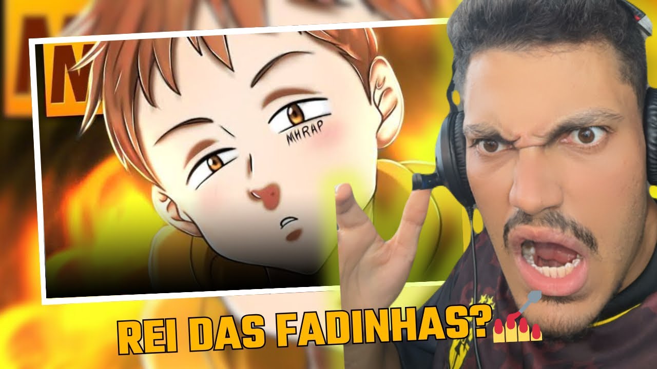 (REI DAS FADINHAS?) DÃOSUJO REAGE: Vibe King 👑 (Nanatsu no Taizai) | Style Trap | Prod. Sid | MHRAP