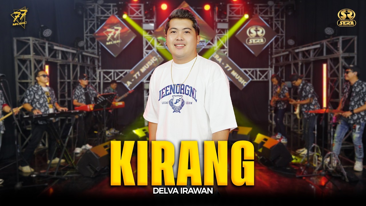 DELVA IRAWAN - KIRANG | Feat. OM SERA ( Official Music Video )