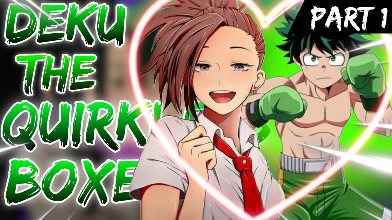 What if Deku was a Quirkless Boxer | Part 1