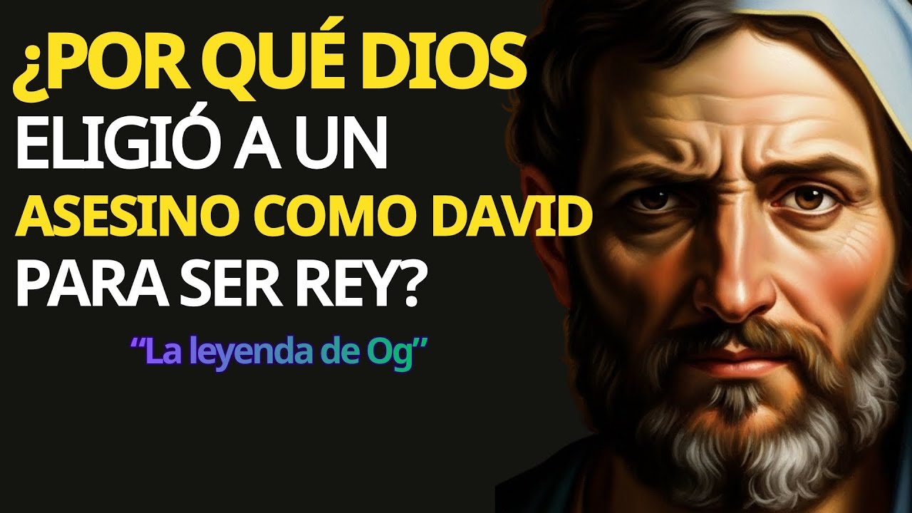 ¿Por qué Dios eligió a un ASESINO como David para ser Rey ?