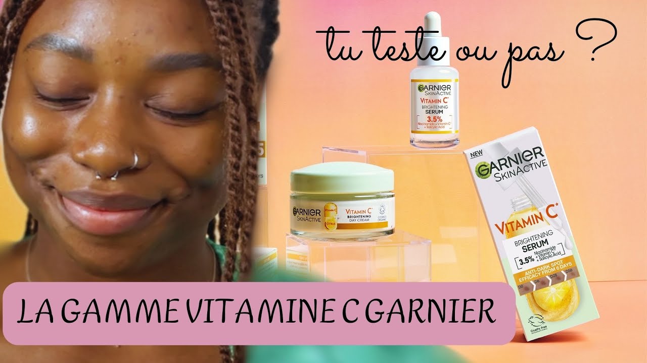GARNIER SKIN ACTIVE VITAMINE C EFFICACE OU PAS  ?