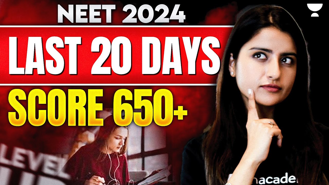 Last 20 Days Strategy | Score 650+ | NEET 2024 | Seep Pahuja