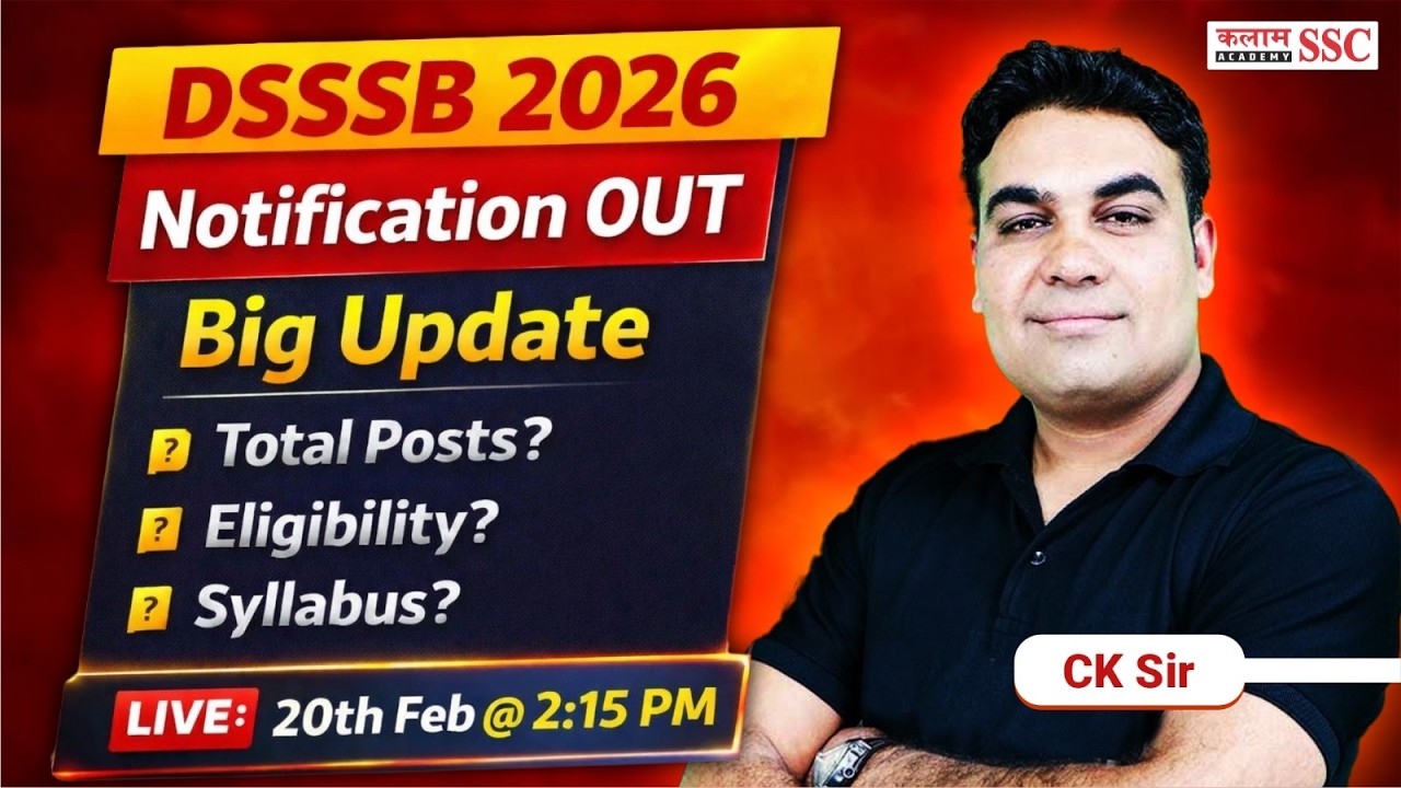 DSSSB 2026 Notification OUT! ASO, JE, Legal Officer | Eligibility, Syllabus & Full Details by CK Sir