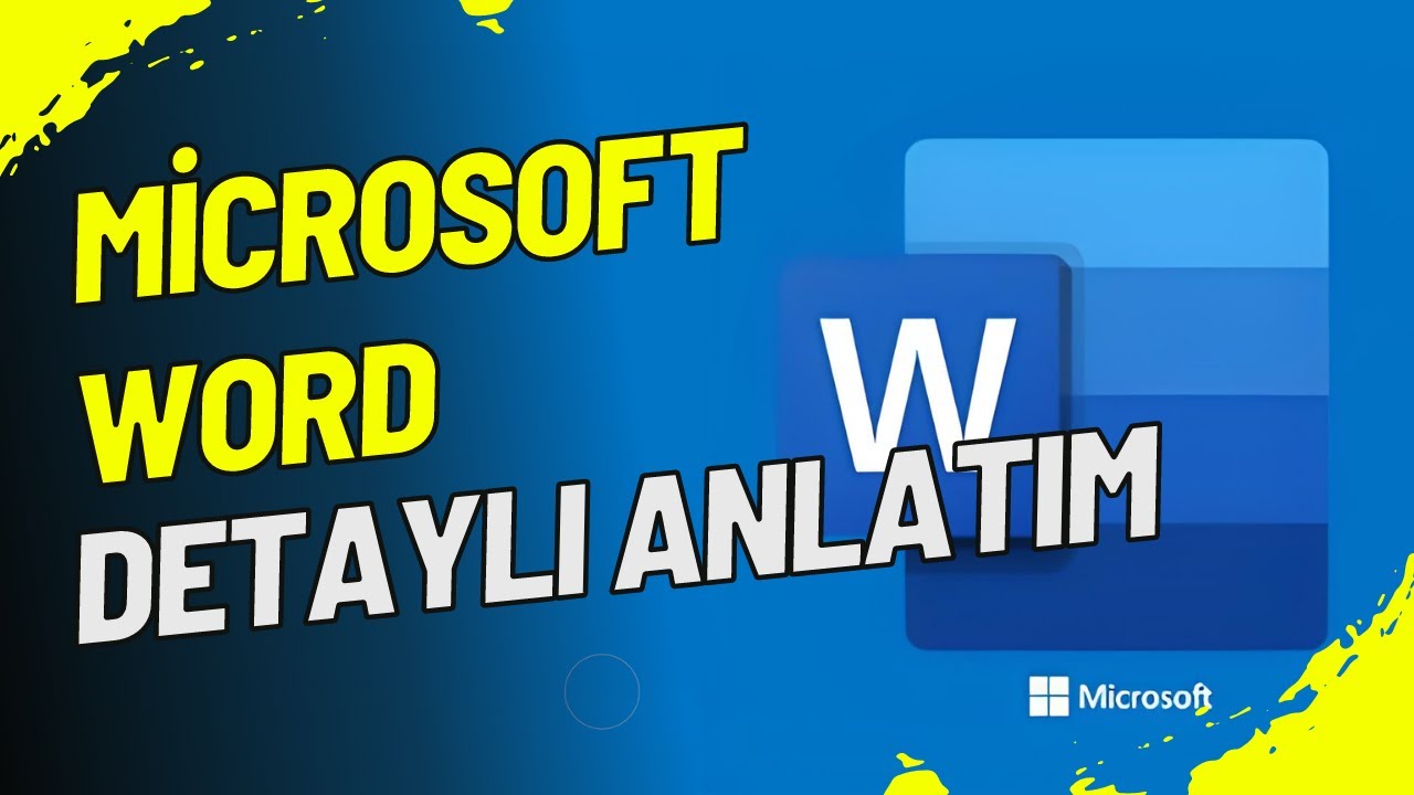 Microsoft Word Nedir Ve Nasıl Kullanılır?