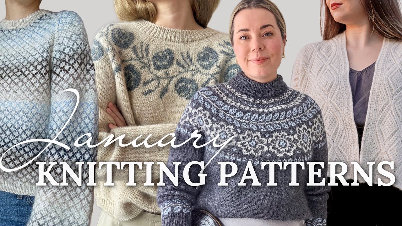 New January Knitting Patterns ❄️ Cold Weather Knits Inspiration