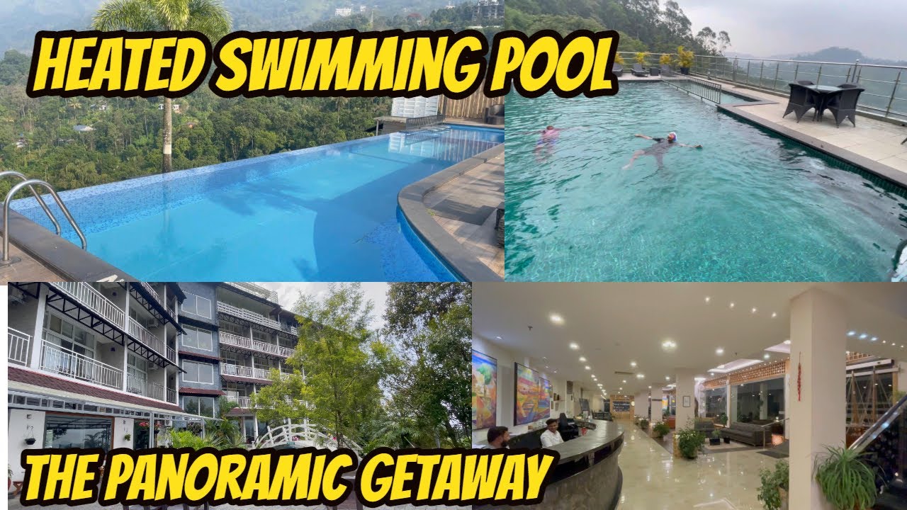 Munnar - Best place to stay with heated Infinity swimming pool - The Panoramic Getaway - Vlog