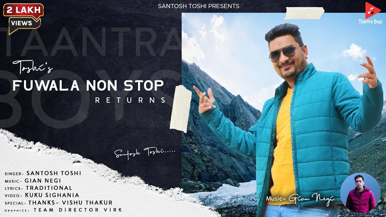 Fuwala - Santosh toshi | Pahari Non Stop | Gian Negi | Taantra boys