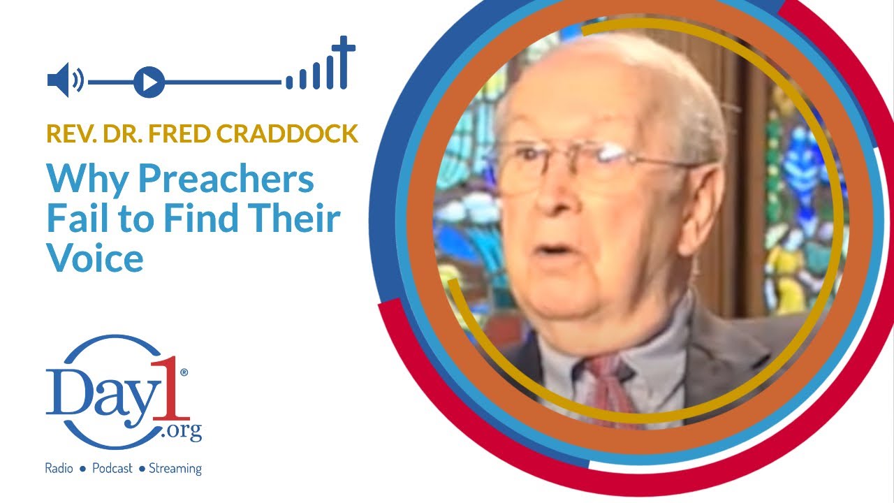 Rev. Dr. Fred Craddock on Why Preachers Fail to Find Their Voice