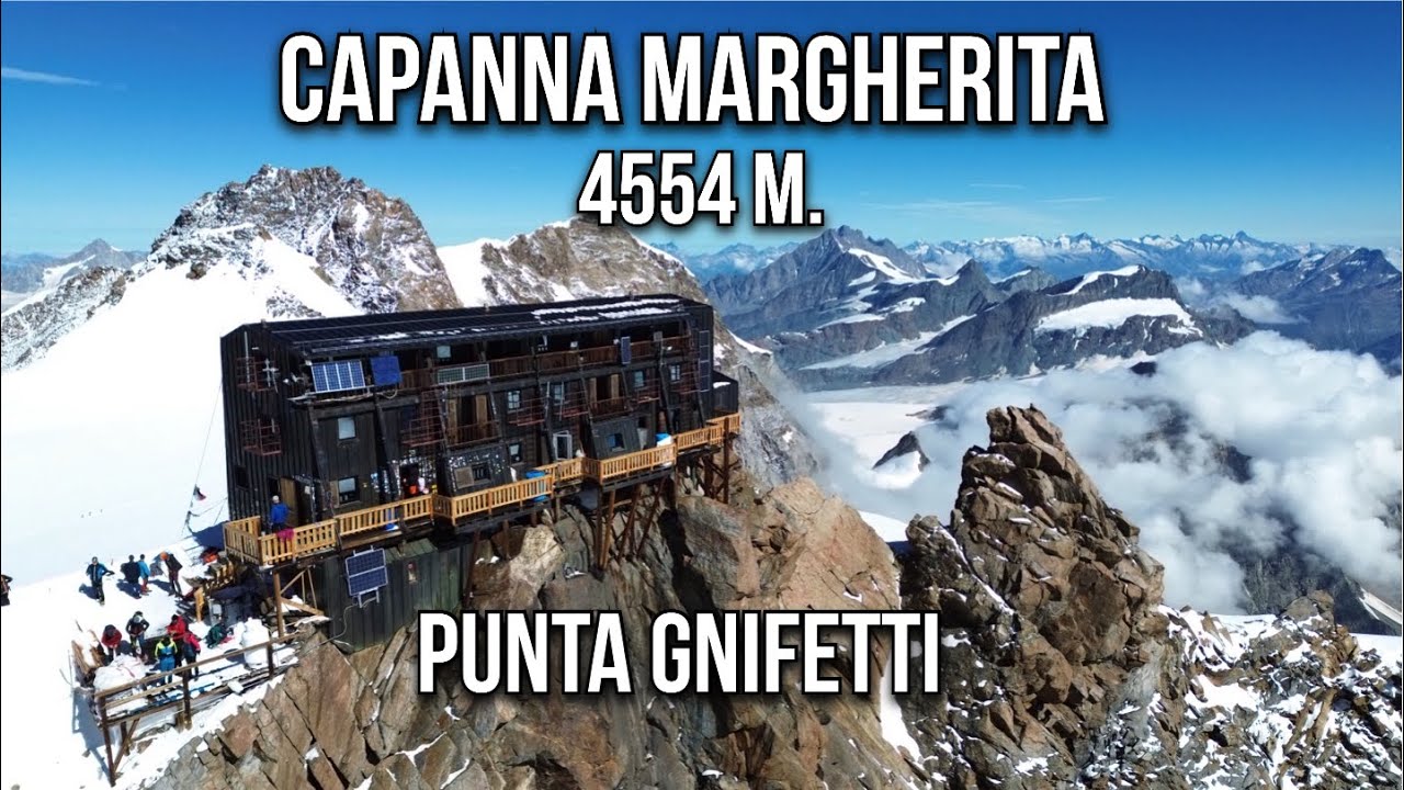 CAPANNA MARGHERITA 4554M. | PUNTA GNIFETTI | MONTE ROSA🏔️