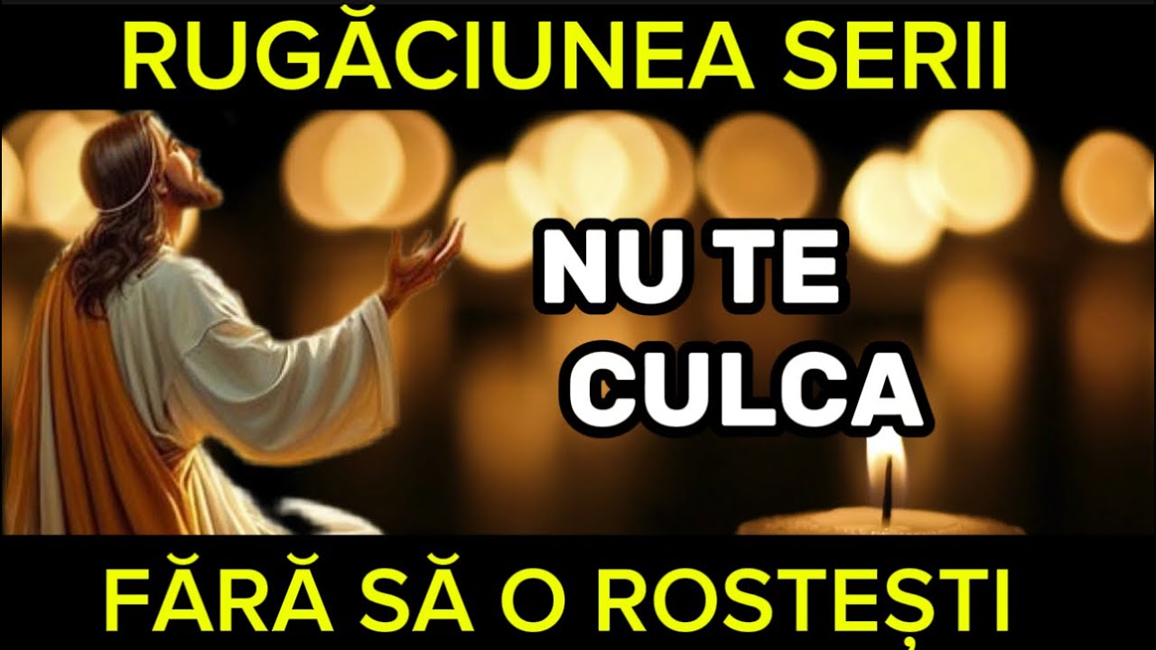 Rugăciunea serii de JOI - Rugăciune scurtă dar puternică de seară !