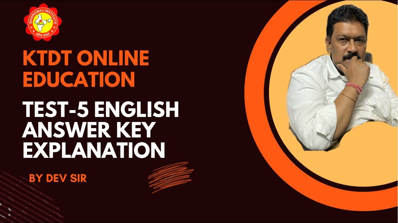 KTDT ONLINE EDUCATION PRACTICE TEST:5 Answer Key Explanation.