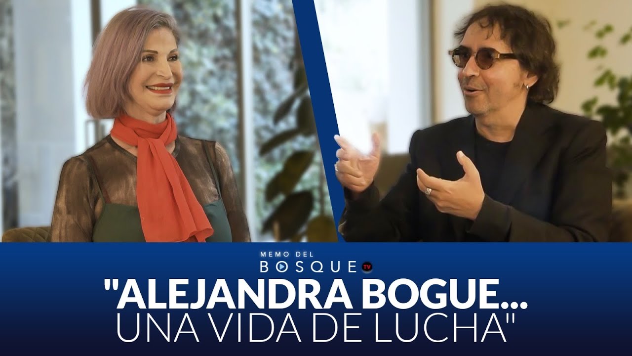 Alejandra Bogue, Una VIDA de LUCHA | Memo del Bosque