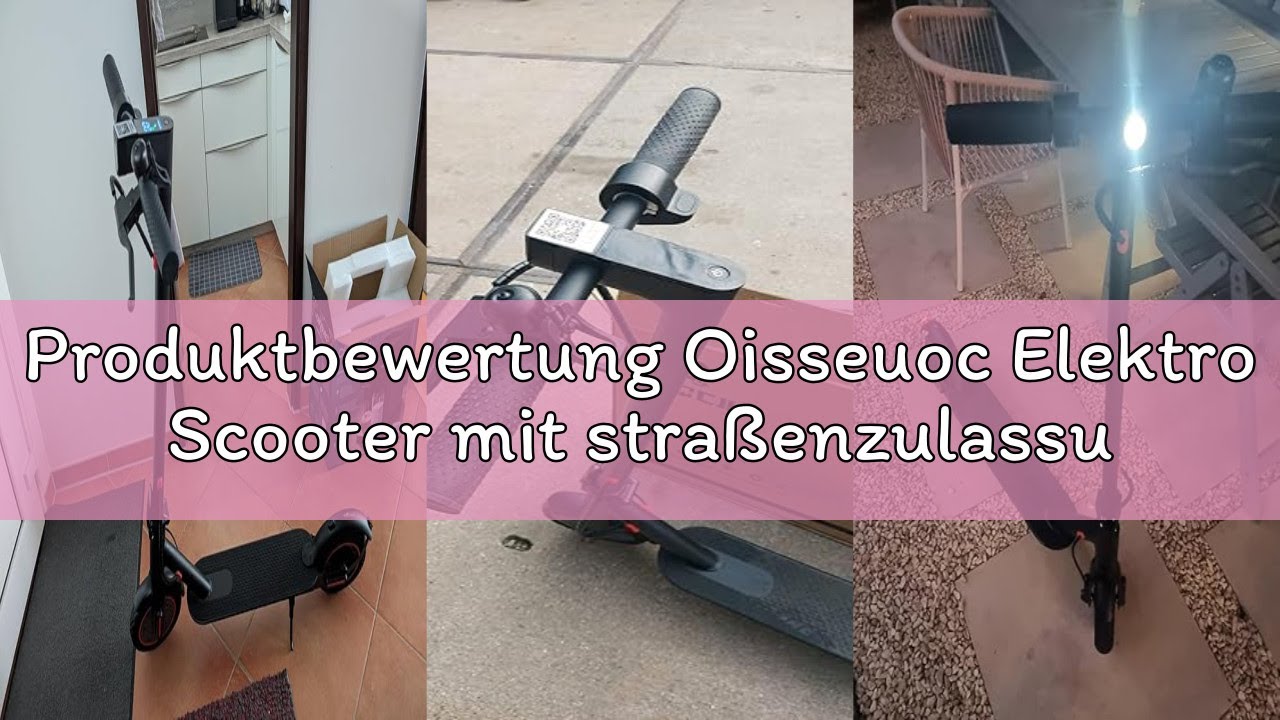 Produktbewertung Oisseuoc Elektro Scooter mit straßenzulassung, 3 Geschwindigkeitsmodi, 10,4 Ah Klas