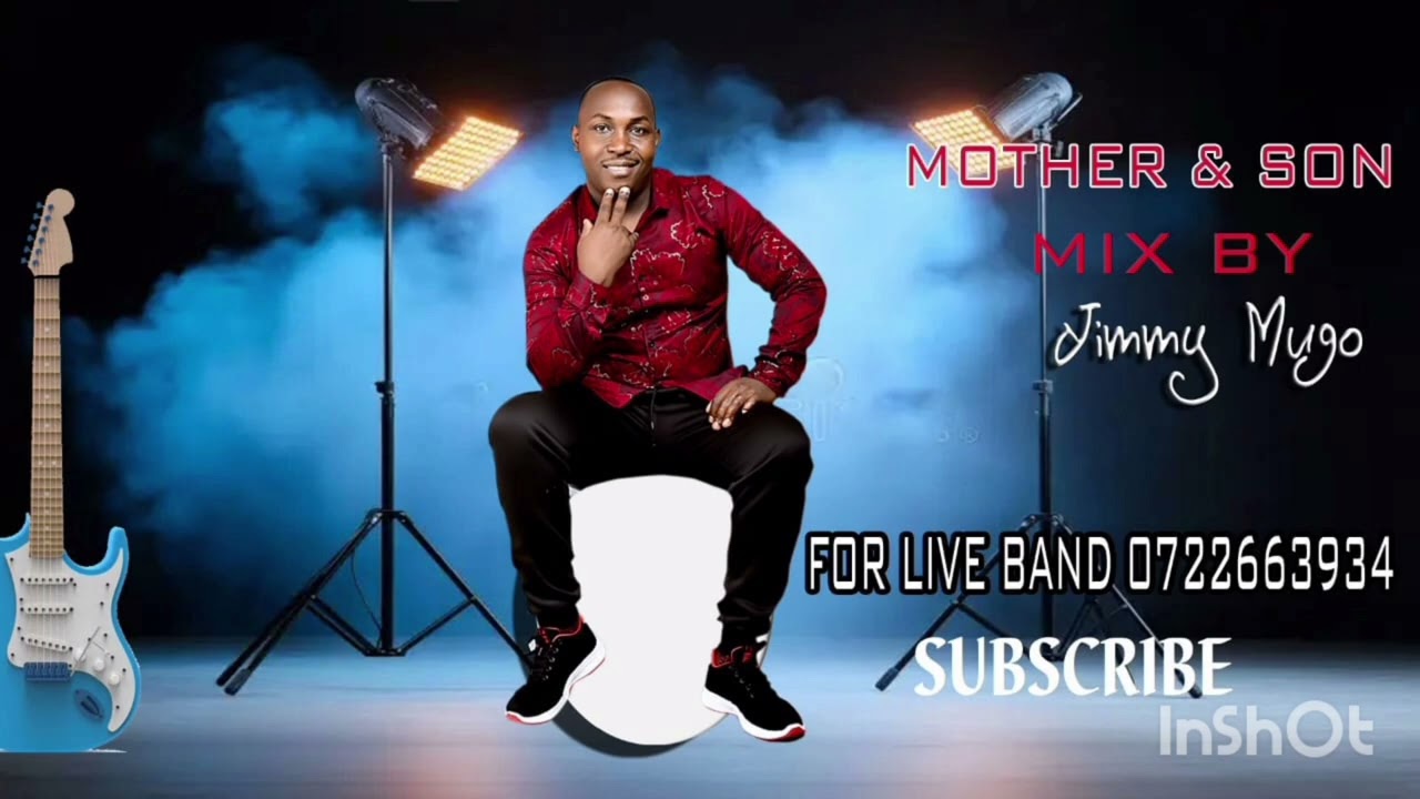 Mother & Son mix by Jimmy Mugo always remember to subscribe and share