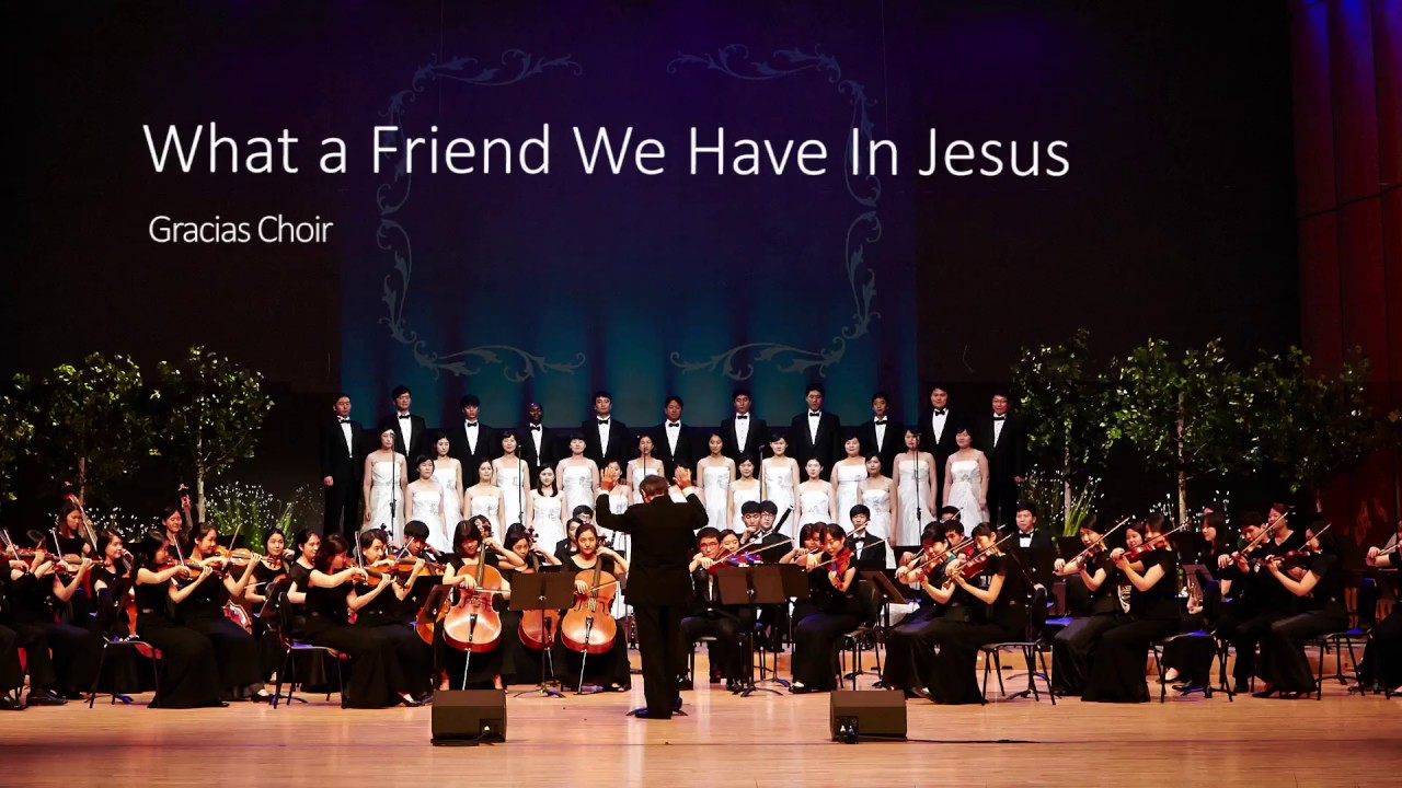 [Gracias Choir] What a Friend We Have in Jesus
