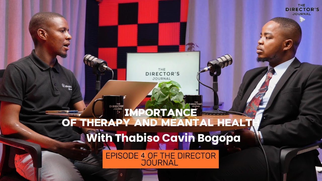 Episode 4: The Importance of Therapy and Mental Health - Thabiso Cavin Bogopa