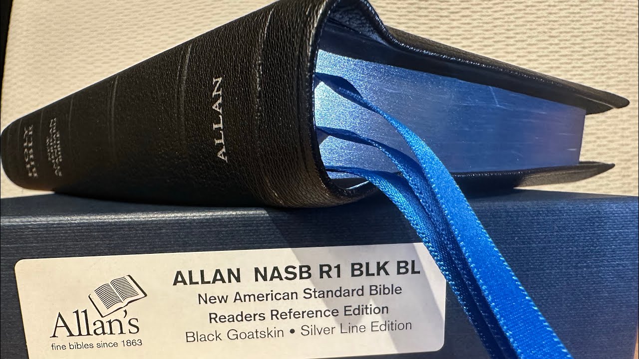 FULL REVIEW - ALLAN NASB - BLACK GOATSKIN - BLUE SILVER LINE - READERS REFERENCE EDITION
