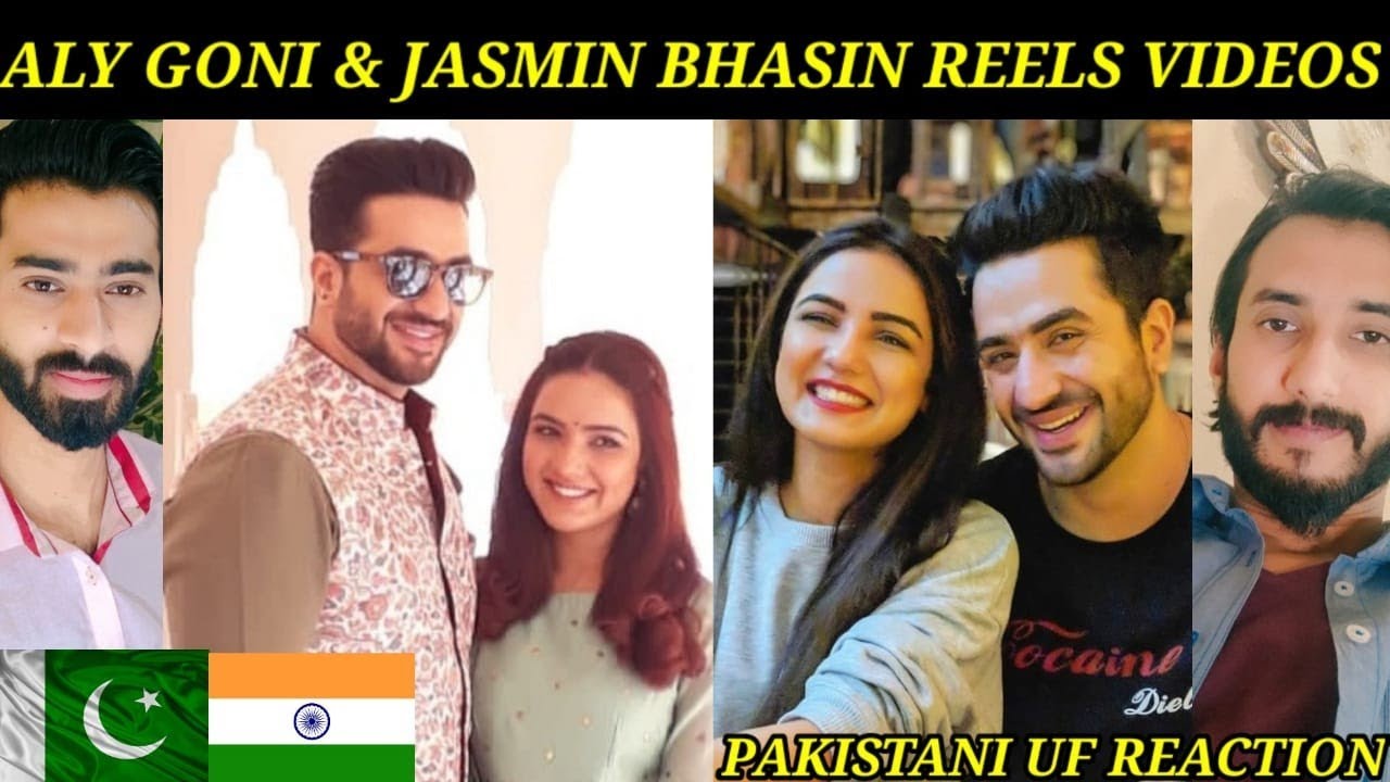 Pakistani React On Jasmin Bhasin&Aly Goni Instagram Reels Reaction By UF REACTION