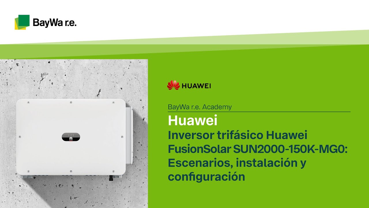 Huawei SUN2000-150K-MG0. Escenarios, instalación y configuración