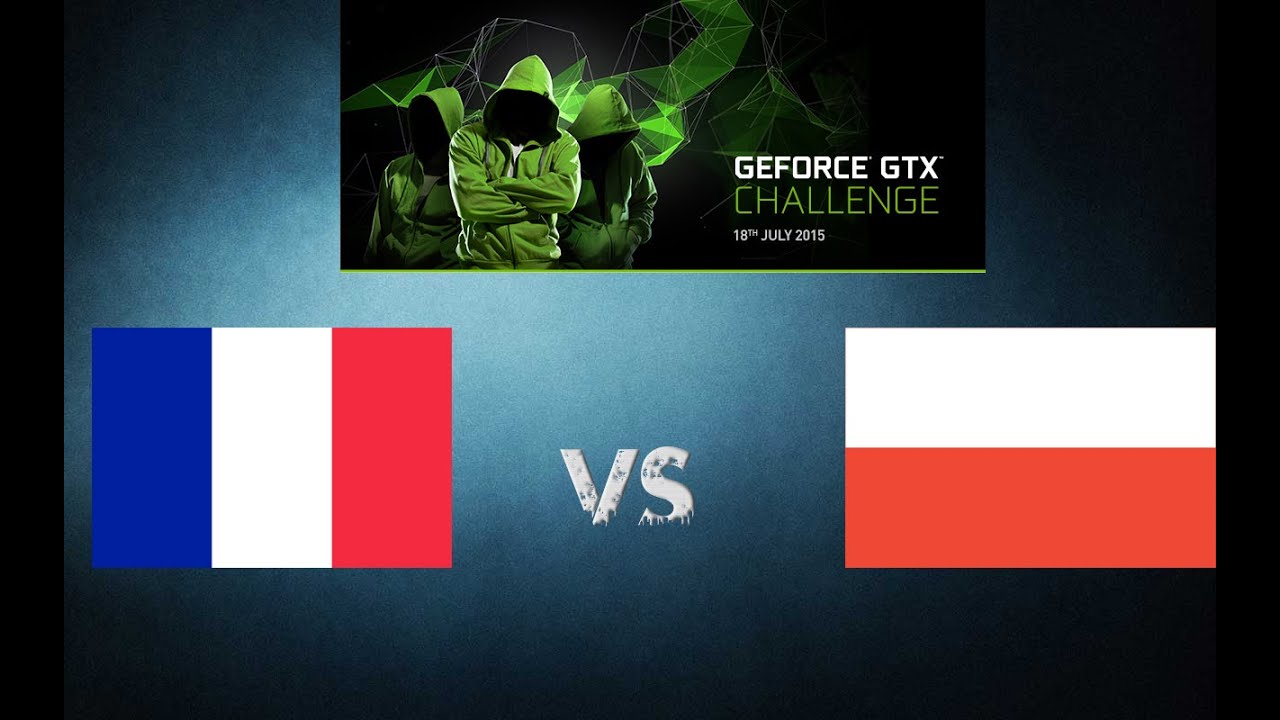 GTX Challenge Team France vs Team Poland