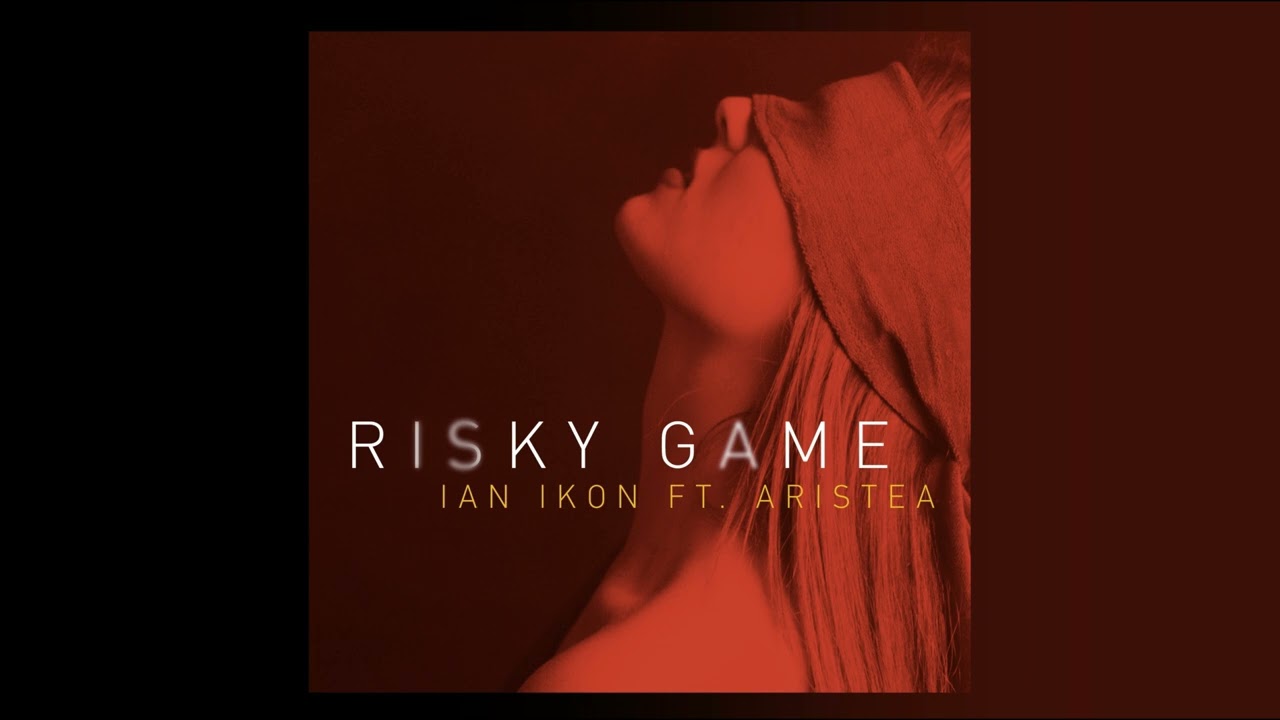 Ian Ikon feat Aristea - Risky Game (Official Audio Release)