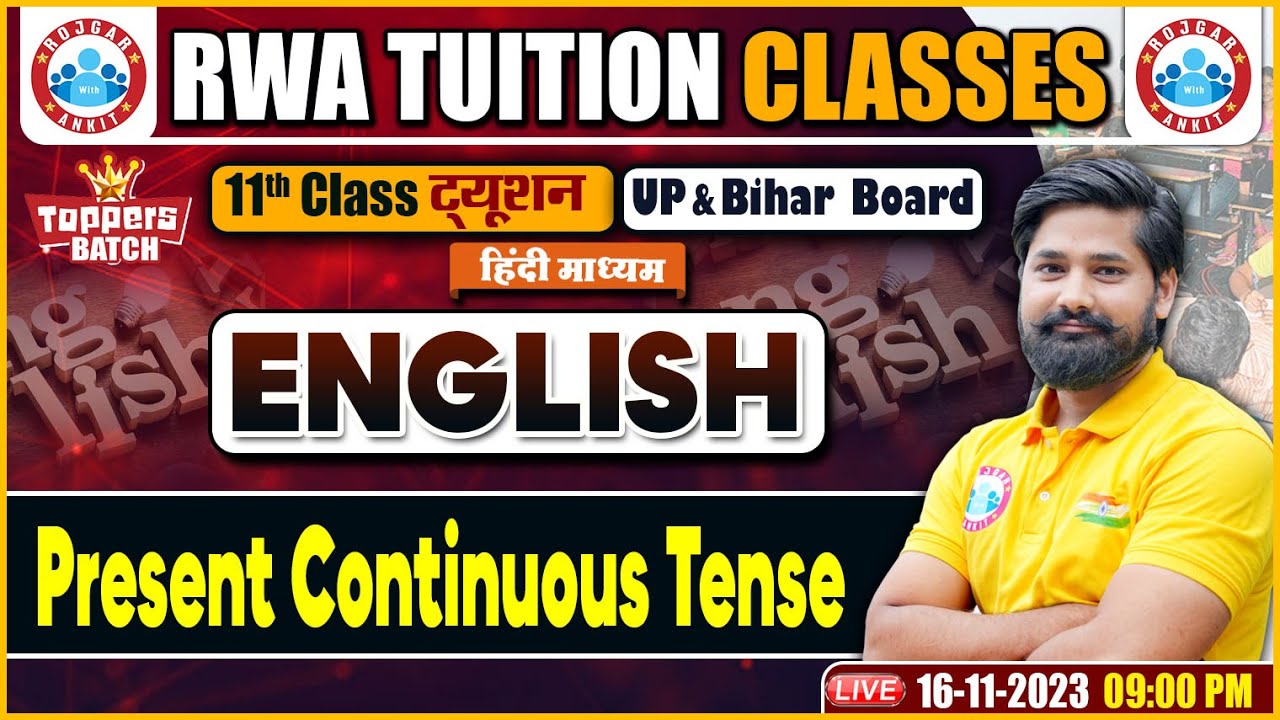 Present Continuous Tense, UP/Bihar Board 11th NCERT English Class, 11th English Grammar Class